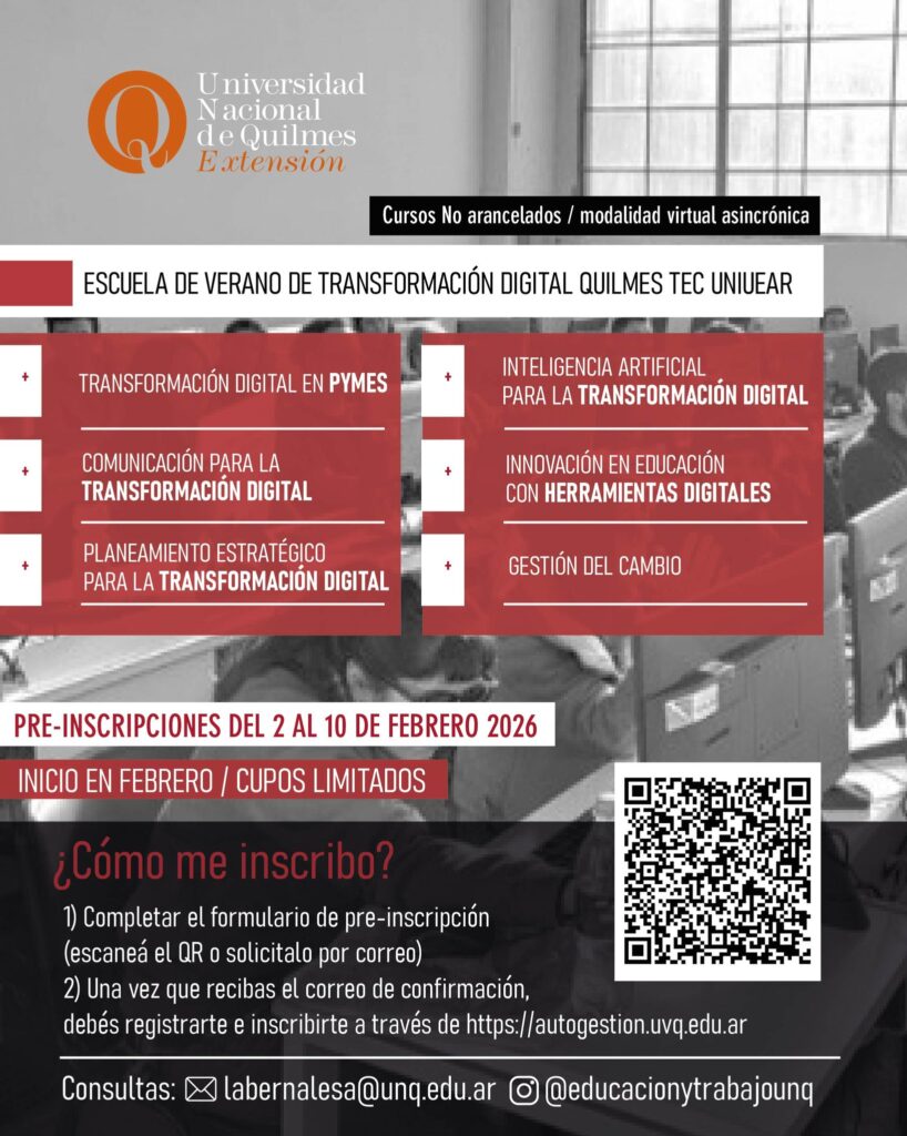 LLEGAN LOS CURSOS VIRTUALES DE LA ESCUELA DE VERANO DE TRANSFORMACIÓN DIGITAL QUILMES TEC – UNIUEAR