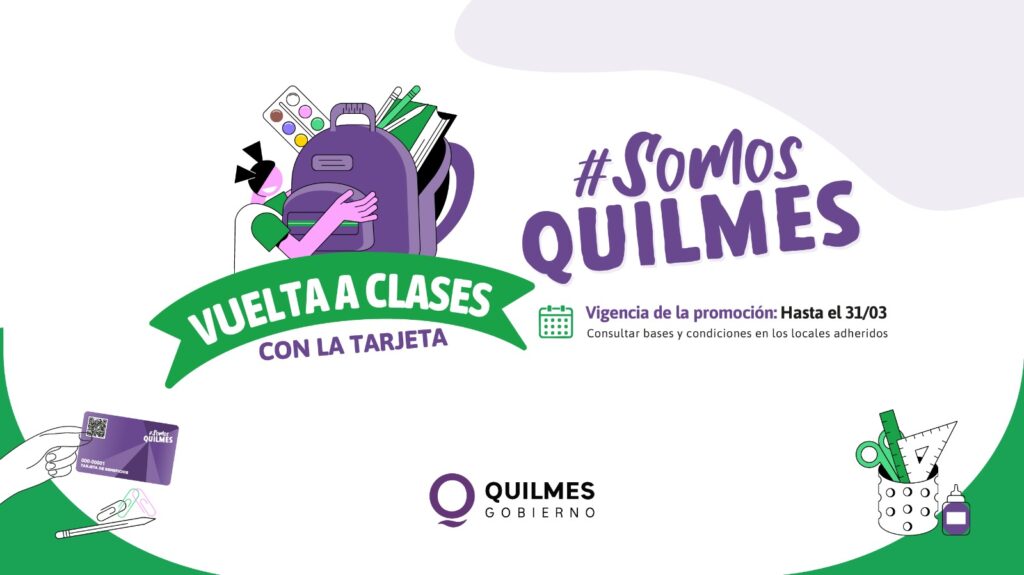 DESCUENTOS Y BENEFICIOS PARA LA COMPRA DE ÚTILES ESCOLARES PARA LOS USUARIOS DE LA TARJETA SOMOS QUILMES